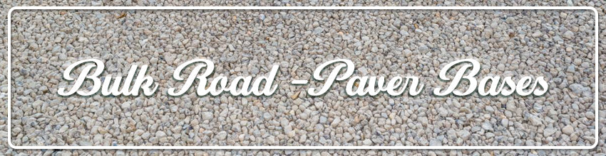 Bulk Road and Paver Bases by the Yard